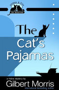 The Cat's Pajamas (Jacques and Cleo, Cat Detectives, No. 2) Morris, Gilbert