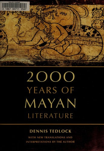 2000 Years of Mayan Literature Tedlock, Dennis