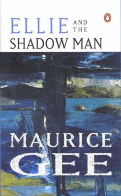 Ellie And The Shadow Man [Paperback] Gee, Maurice