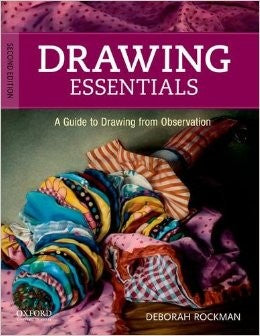 Drawing Essentials: A Guide to Drawing from Observation Rockman, Deborah