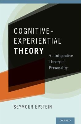 Cognitive-Experiential Theory: An Integrative Theory of Personality [Hardcover] Epstein, Seymour