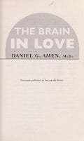 The Brain in Love: 12 Lessons to Enhance Your Love Life [Paperback] Amen M.D., Daniel G.