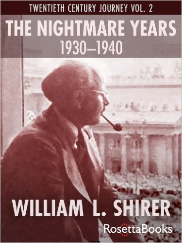 The Nightmare Years: 1930-1940, Vol. 2 Shirer, William L.