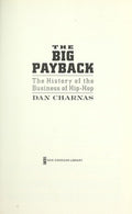 The Big Payback: The History of the Business of Hip-Hop [Hardcover] Charnas, Dan