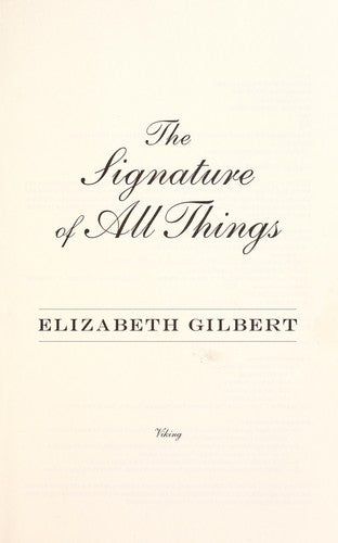 The Signature of All Things: A Novel Gilbert, Elizabeth