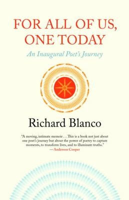 For All of Us, One Today: An Inaugural Poet's Journey [Paperback] Blanco, Richard
