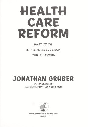 Health Care Reform: What It Is, Why It's Necessary, How It Works [Paperback] Gruber, Jonathan and Schreiber, Nathan