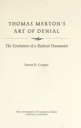 Thomas Merton's Art of Denial: The Evolution of a Radical Humanist [Hardcover] Cooper, David D.