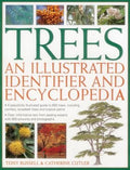 Trees: An Illustrated Identifier And Encyclopedia: A Beautifully Illustrated Guide To 600 Trees, Including Conifers, Broadleaf Trees And Tropical Palms Russell, Tony and Cutler, Catherine