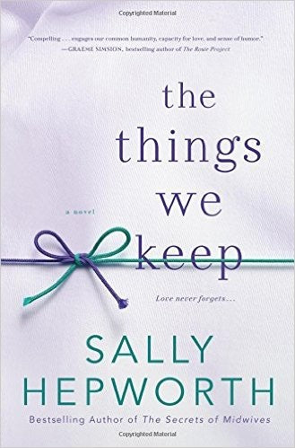 The Things We Keep: A Novel Hepworth, Sally