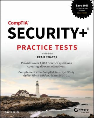 CompTIA Security+ Practice Tests: Exam SY0-701 (Sybex Study Guide) [Paperback] Seidl, David