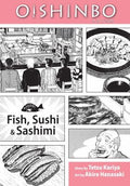 Oishinbo: à la Carte, Vol. 4: Fish, Sushi and Sashimi [Paperback] Kariya, Tetsu and Hanasaki, Akira