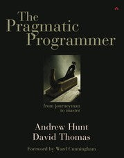 The Pragmatic Programmer: From Journeyman to Master [Paperback] Hunt, Andrew and Thomas, David