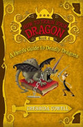 A Hero's Guide to Deadly Dragons: The Heroic Misadventures of Hiccup the Viking (How to Train Your Dragon) Cowell, Cressida
