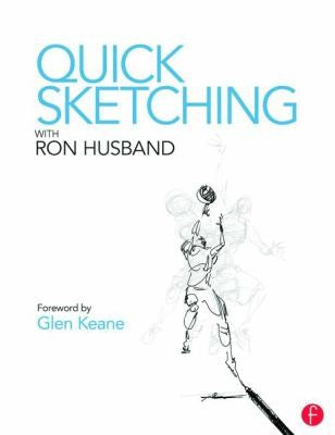 Quick Sketching with Ron Husband Husband, Ron