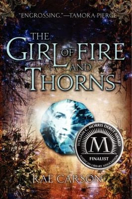 The Girl of Fire and Thorns [Paperback] Carson, Rae