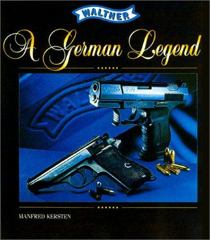 Walther: A German Legend Kersten, Manfred