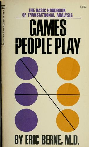 Games People Play Eric Berne