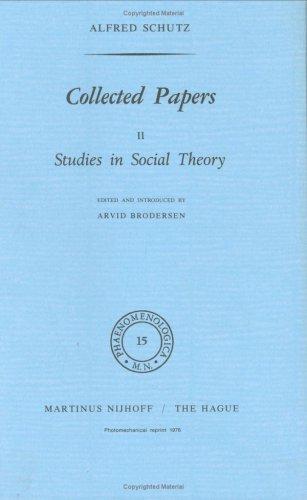 Collected Papers, Vol. 2: Studies in Social Theory (Phaenomenologica, 15) [Hardcover] Alfred Schutz and Arvid Brodersen
