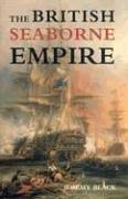 The British Seaborne Empire Black, Jeremy