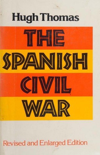 The Spanish Civil War Thomas, Hugh