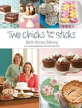 Two Chicks From the Sticks: Back Home Baking [Hardcover] Jill Schwalbe Means and Jamie Greenland Gorey
