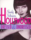 Hollywood Dressed & Undressed: A Century of Cinema Style [Paperback] Schreier, Sandy