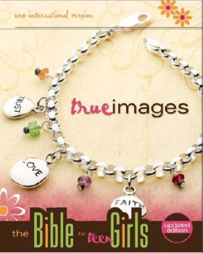 NIV True Images: The Bible for Teen Girls: Updated Edition Zondervan