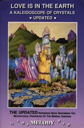 Love Is in the Earth: A Kaleidoscope of Crystals: The Reference Book Describing the Metaphysical Properties of the Mineral Kingdom [Paperback] Melody and Julianne Guilbault