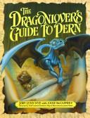 The Dragonlover's Guide to Pern Jody Lynn Nye; Anne McCaffrey; Todd Cameron Hamilton and James Clouse