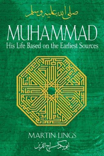 Muhammad: His Life Based on the Earliest Sources [Paperback] Lings, Martin