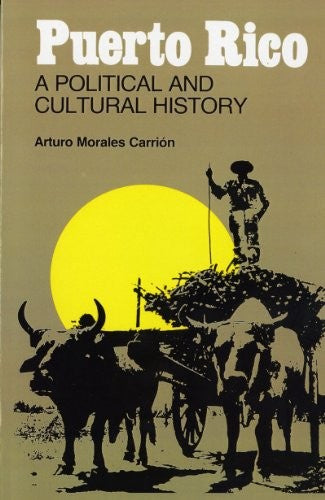 Puerto Rico: A Political and Cultural History [Paperback] Carrión, Arturo Morales