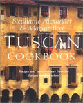 Tuscan Cookbook Alexander, Stephanie and Beer, Maggie