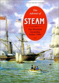 The Advent of Steam: The Merchant Steamship before 1900 (Conway's History of the Ship) Robert Gardiner