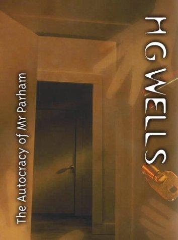 The Autocracy of Mr Parham [Hardcover] Wells, H. G.