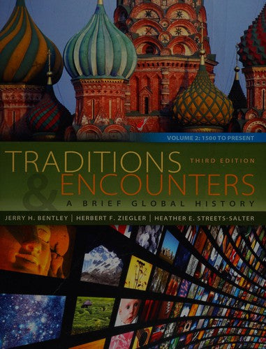 Traditions & Encounters: A Brief Global History Bentley, Jerry; Ziegler, Herbert and Streets Salter, Heather