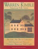 Warren Kimble American Folk Artist: His Life, His Art & Collections With Inspiration and Patterns for Creative American Folk Crafts (Landauer) (Signature Artist Series from Landauer) [Hardcover] Warren Kimble