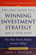 The Only Guide to a Winning Investment Strategy You'll Ever Need: The Way Smart Money Invests Today Swedroe, Larry E.