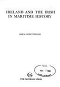 Ireland and the Irish in maritime history [Hardcover] Ireland, John de Courcy