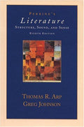 Perrine's Literature: Structure, Sound and Sense (Eighth Edition) Arp, Thomas R. and Johnson, Greg