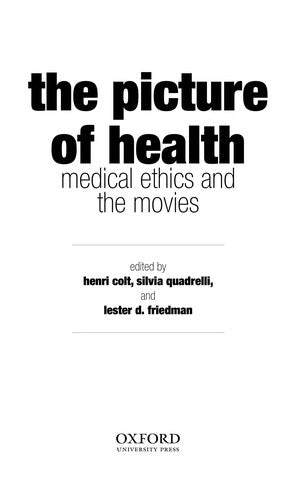 The Picture of Health: Medical Ethics and the Movies [Paperback] Colt, Henri; Quadrelli, Silvia and Lester, Friedman