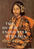 The Dutch Encounter With Asia, 1600-1950 [Paperback] Blusse, Leonard and Zandvliet, Kees