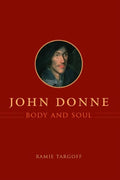 John Donne, Body and Soul [Hardcover] Targoff, Ramie
