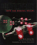Industrial Light & Magic: Into the Digital Realm Mark Cotta Vaz and Patricia Rose Duignan
