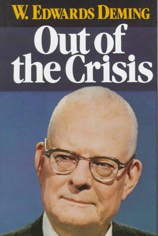 Out of the Crisis Deming, W. Edwards