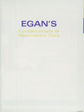 Egan's Fundamentals of Respiratory Care Kacmarek PhD  RRT  FAARC, Robert M.; Stoller MD  MS  FAARC  FCCP, James K. and Heuer PhD  MBA  RRT  RPFT  FAARC, Albert J.