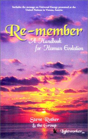 Re-member : A Handbook for Human Evolution [Paperback] Rother, Steve