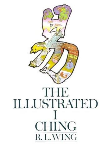 The Illustrated I Ching Wing, R.L.