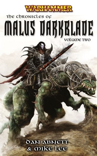 The Chronicles of Malus Darkblade: Volume Two Abnett, Dan and Lee, Mike