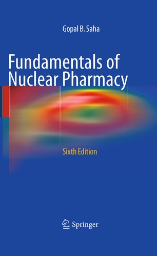 Fundamentals of Nuclear Pharmacy Saha, Gopal B.